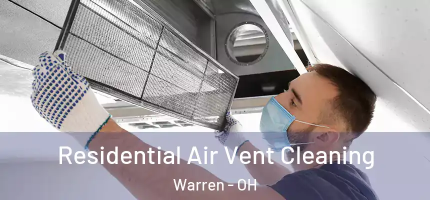  Residential Air Vent Cleaning Warren - OH